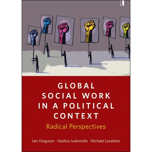 Global Social Work in a Political Context: Radical Perspectives, (Paperback)