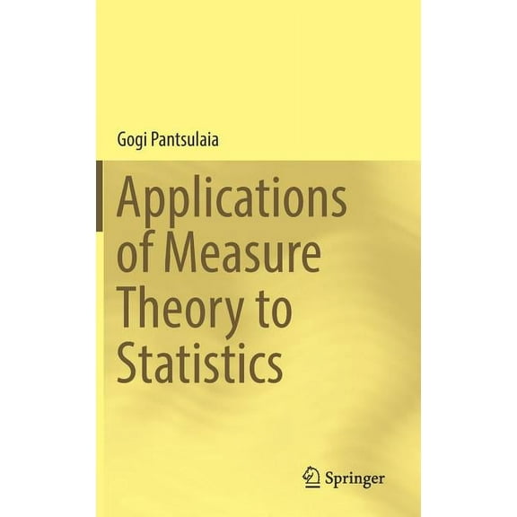 Applications of Measure Theory to Statistics, (Hardcover)