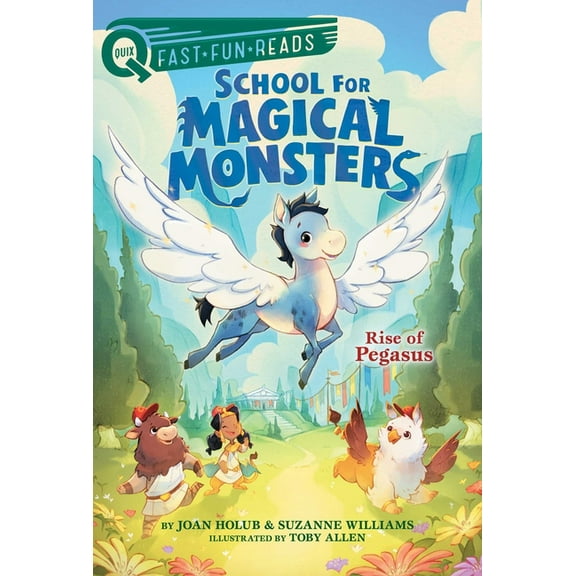 School for Magical Monsters Rise of Pegasus: A Quix Book, Book 1, (Hardcover)