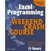 Excel Programming Weekend Crash Course [Paperback - Used]