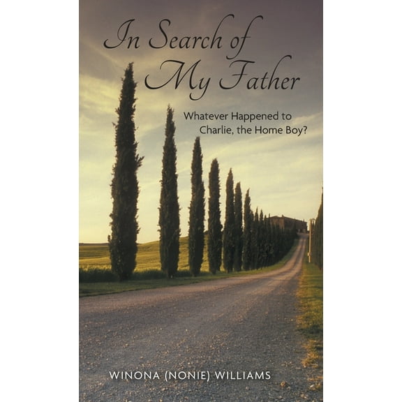 In Search of My Father: Whatever Happened to Charlie, the Home Boy?, (Hardcover)