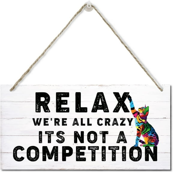 Relax Were All Crazy Its Not A Competition Wood Plaque Sign, Family Signs for Home Decor Gift, Farmhouse Mantle Decor, We’re All Crazy Sign, Farmhouse Decor Wall Art Sign 10x5 Inch