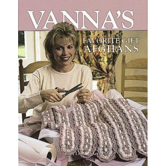 Pre-Owned Vanna's Favorite Gift Afghans (Crochet Treasury) (Hardcover) 1574861344 9781574861341