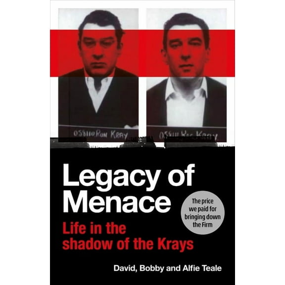 Legacy of Menace: Life in the Shadow of the Krays, (Hardcover)