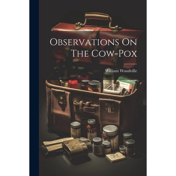 Observations On The Cow-pox, (Paperback)