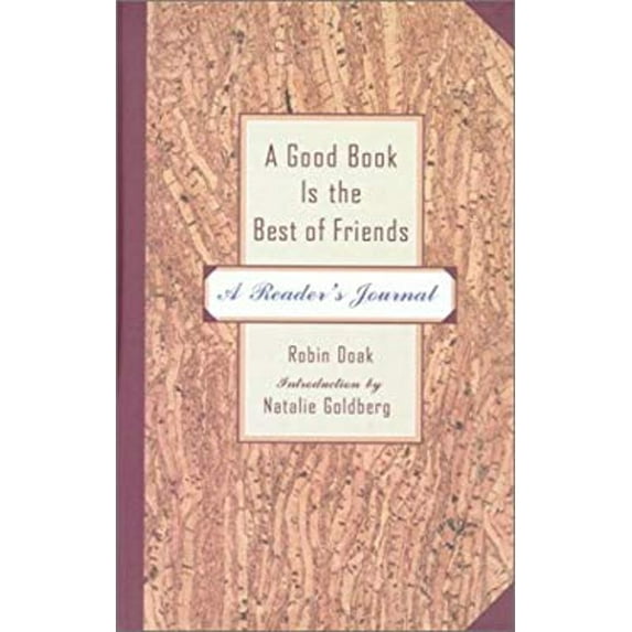 Pre-Owned A Good Book Is the Best of Friends: A Reader's Journal (Hardcover) 0786867191 9780786867196