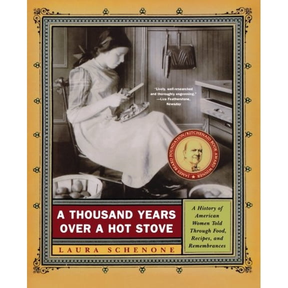 Pre-Owned A Thousand Years Over a Hot Stove: A History of American Women Told through Food, Recipes, and Remembrances Paperback
