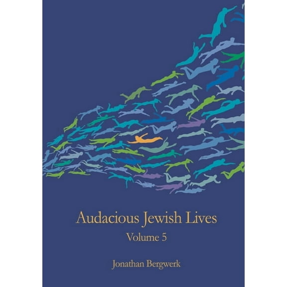 Audacious Jewish Lives Volume 5, (Paperback)