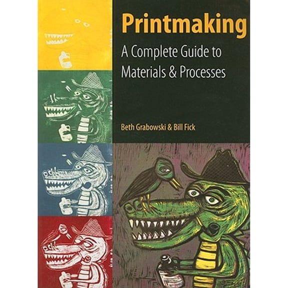 Pre-Owned Printmaking: A Complete Guide to Materials & Processes (Paperback) 0205664539 9780205664535