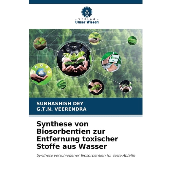 Synthese von Biosorbentien zur Entfernung toxischer Stoffe aus Wasser, (Paperback)