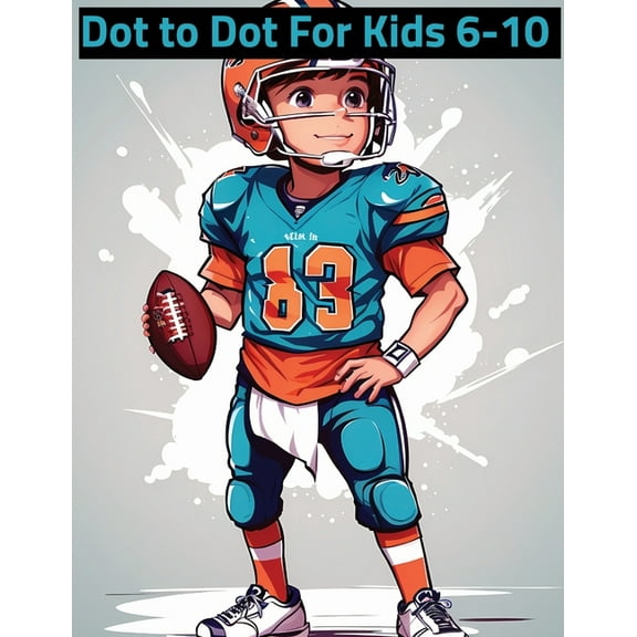 Dot To Dot Sports Fun Activity Book For Kids Ages 6 7 8 9 10 (Paperback) by Svekula Arts