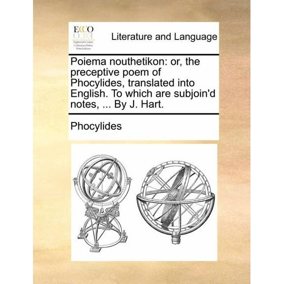 Poiema Nouthetikon: Or, the Preceptive Poem of Phocylides, Translated Into English. to Which Are (Paperback) by Phocylides