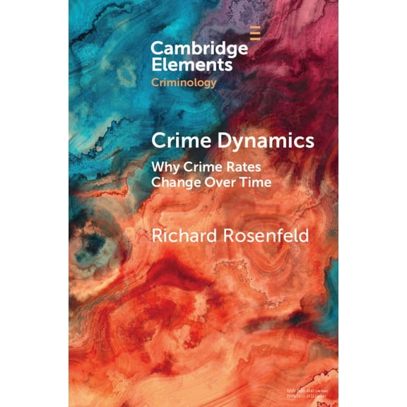 Elements in Criminology Crime Dynamics, (Paperback)
