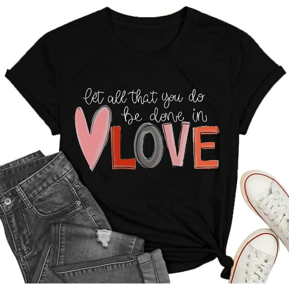 Cute Valentine Shirt Women Funny Love Graphic T-Shirt