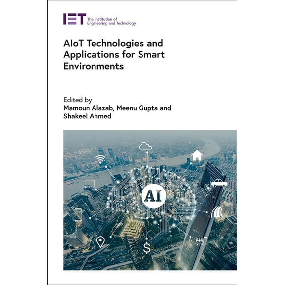 Computing and Networks: Aiot Technologies and Applications for Smart Environments (Hardcover)