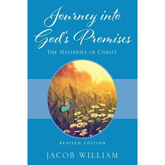 Journey into God's Promises: The Mysteries of Christ, (Paperback)