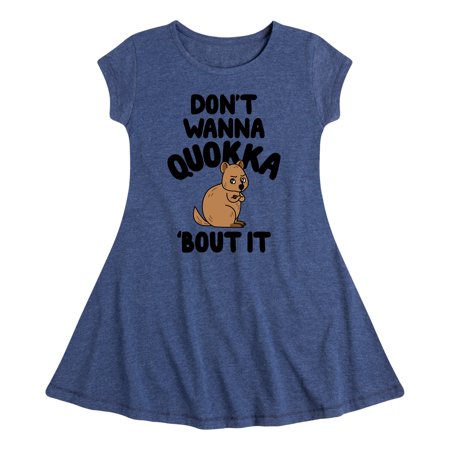 

Instant Message - Don t Wanna Quokka Bout It - Toddler & Youth Girls Fit & Flare Dress