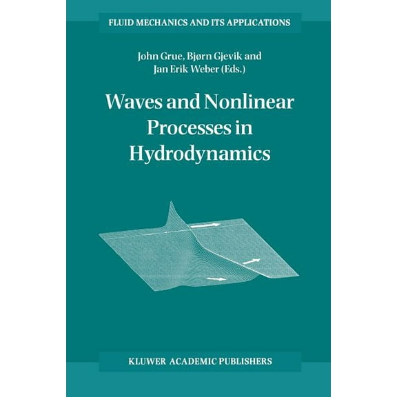 Fluid Mechanics and Its Applications Waves and Nonlinear Processes in Hydrodynamics, Book 34, (Paperback)