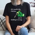 thumbnail image 3 of If It Smells Like The Chicken You’re Holding It Wrong T-Shirt, 3 of 5