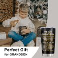 thumbnail image 2 of Grandson Gifts from Grandma, Grandson Birthday Gifts, Gifts for Grandson, To My Grandson, Unique Gifts for Grandson, Best Grandson Gifts Tumblers Mug 20oz(1pc), 2 of 6