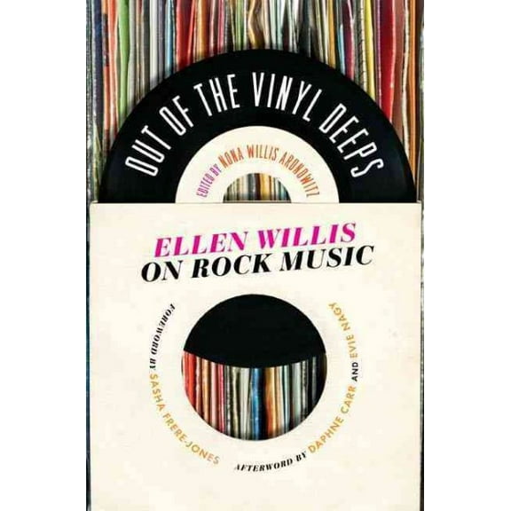 Out of the Vinyl Deeps : Ellen Willis on Rock Music (Paperback)