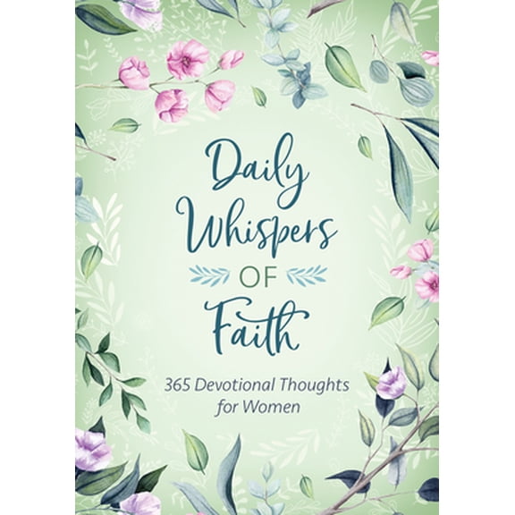 Pre-Owned Daily Whispers of Faith: 365 Devotional Thoughts for Women (Paperback) 1643525441 9781643525440