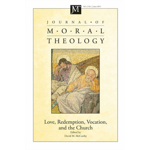 Journal of Moral Theology: Journal of Moral Theology, Volume 4, Number 2 (Paperback)