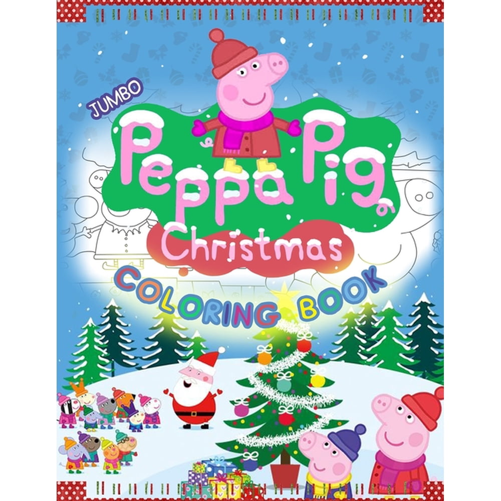 Peppa Pig Christmas Coloring Book Peppa Pig Merry Christmas Coloring