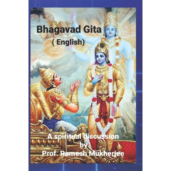 Bhagavad Gita (English): Bhagavad Gita a spiritual discussion, (Paperback)