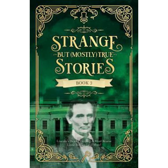 Pre-Owned Strange But (Mostly) True Book 3 (Strange but Mostly True, 3) (Paperback) 1680217038 9781680217032