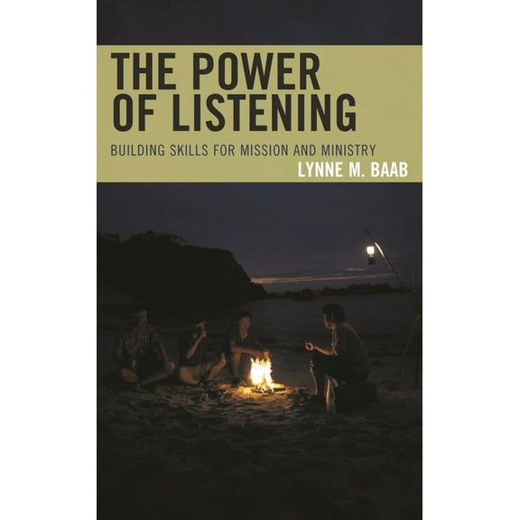 Power of Listening: Building Skills for Mission and Ministry, (Paperback)