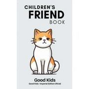 Good Kids: Children's Friend Book (Paperback)