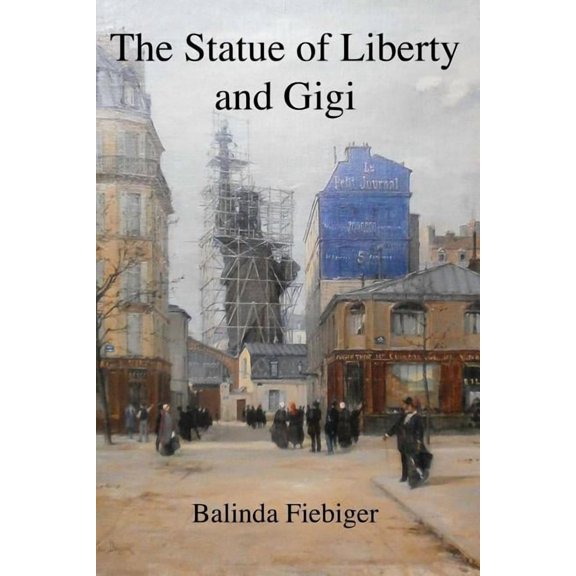 The Statue of Liberty and Gigi, (Paperback)