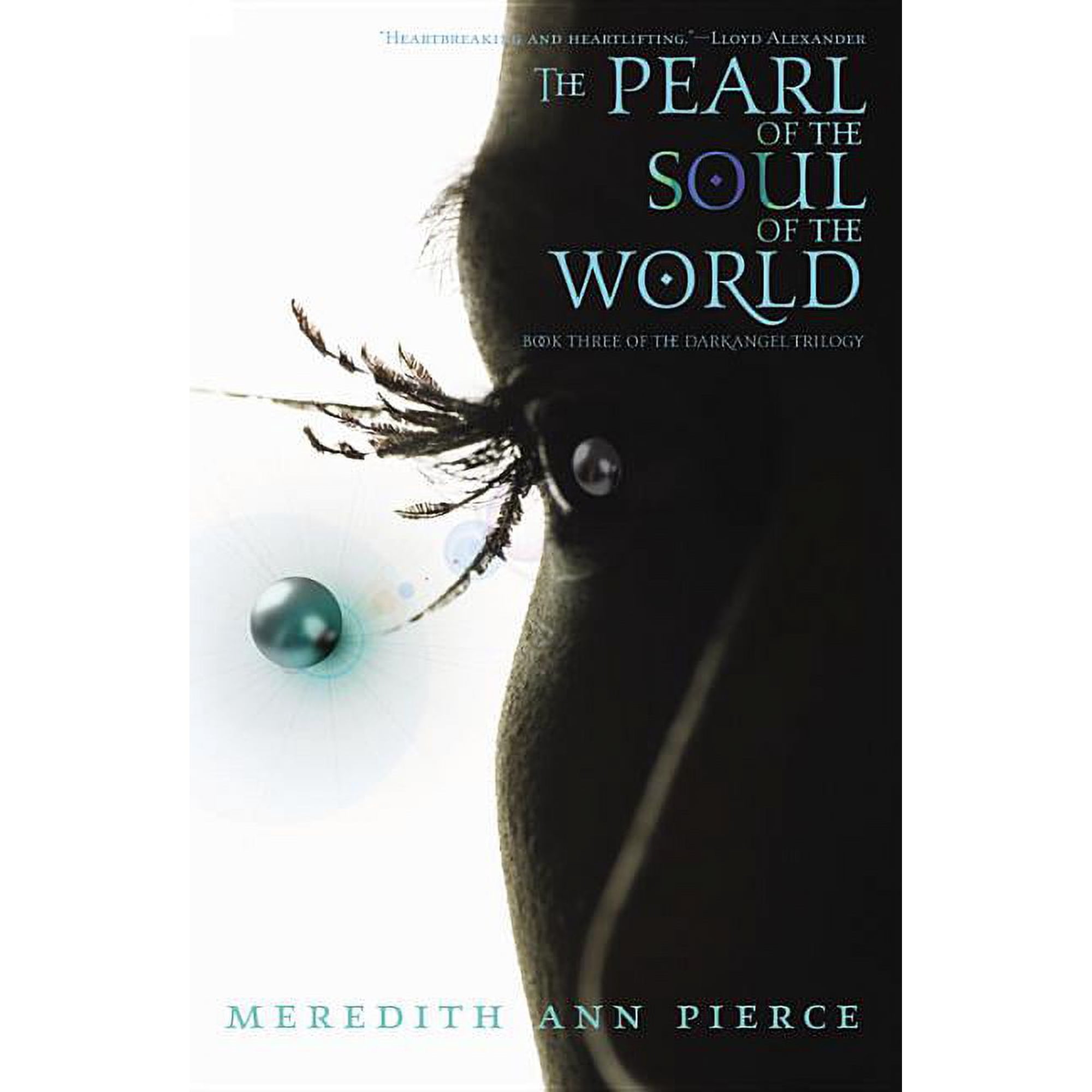Darkangel Trilogy The Pearl of the Soul of the World, Book 3, (Paperback)