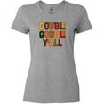 thumbnail image 3 of Inktastic Thanksgiving Gobble Gobble Y'all Women's T-Shirt, 3 of 5