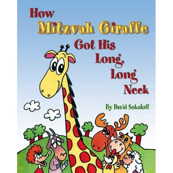Pre-Owned How Mitzvah Giraffe Got His Long, Long Neck (Hardcover) 0910818207 9780910818209