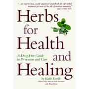 Herbs For Health And Healing: A Drug-Free Guide to Prevention and Cure, Used [Paperback]