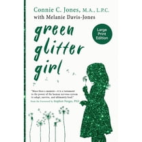 Green Glitter Girl: A Journey of Hope and Trauma Recovery, (Paperback)