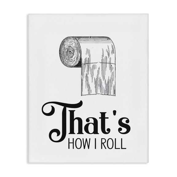 Stupell Industries Cottage That's How I Roll Toilet Paper Bathroom Word Design Canvas Art, 16 x 20, by Lettered and Lined