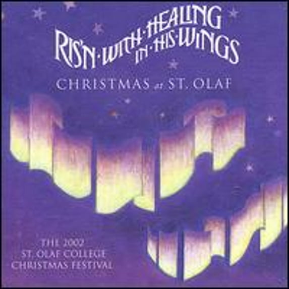 Pre-Owned Ris'n with Healing in His Wings: Christmas in St. Olaf (CD 0610295256428) by St. Olaf Choir