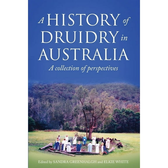 A History of Druidry in Australia (Paperback)