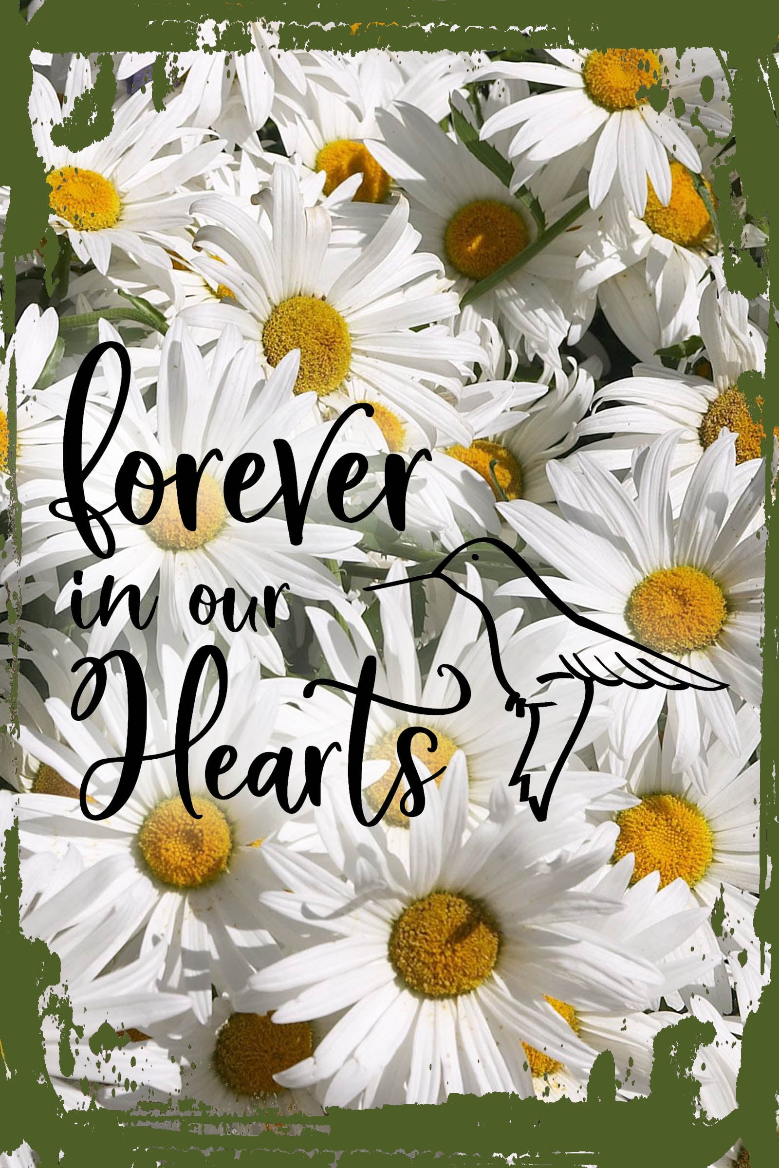 Daisy Flower Wall Art Forever in our hearts cursive bird free heaven