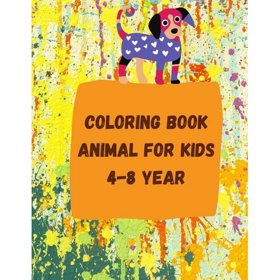 Coloring Book animal for kids 4-8 Year: 8.5 x 0.2 x 11 inches 21.59x27.94 cm 50 pages (Paperback)
