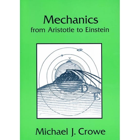 Mechanics from Aristotle to Einstein (Paperback)