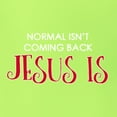 thumbnail image 2 of Normal Isnâ€™t Coming Back Jesus Is Inspirational/Christian Unisex Graphic Hoodie Sweatshirt, Safety Green, XX-Large, 2 of 5