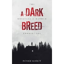 The Monsters & Mayhem Collection A Dark Breed, Book 1, (Paperback)