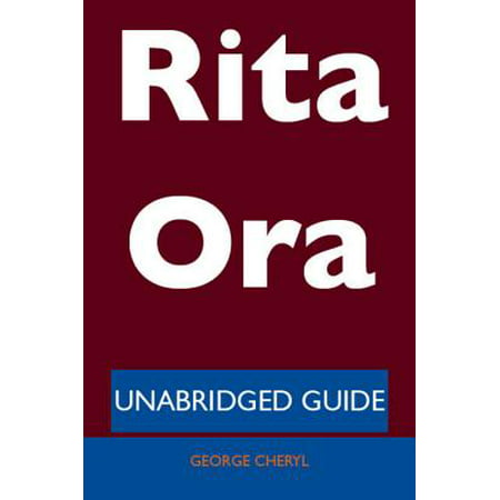 Rita Ora - Unabridged Guide - eBook