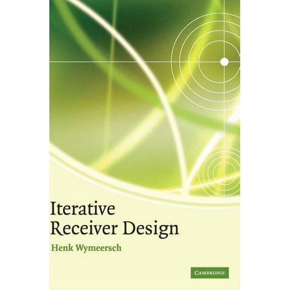 Iterative Receiver Design, (Hardcover)