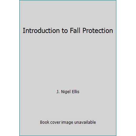 Introduction to Fall Protection, Used [Paperback]