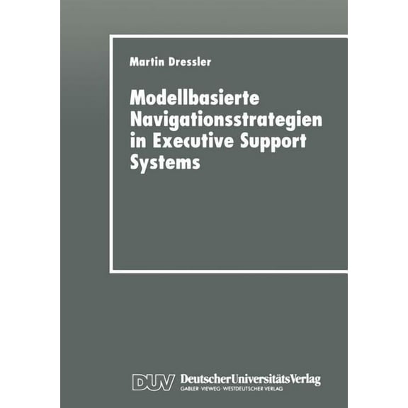 Modellbasierte Navigationsstrategien in Executive Support Systems, (Paperback)